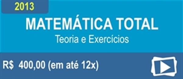 [Matemática Total/Teoria + Exercícios/2013.1]
