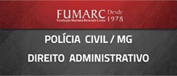 [Curso on-line: Teoria de Direito Administrativo para Policia Civil - MG - Professora Elisa Faria]