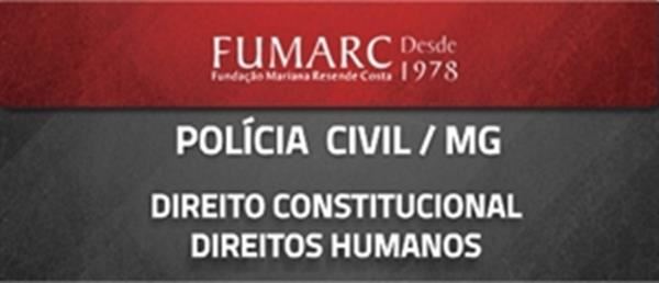 [Curso on-line: Direito Constitucional + Direitos Humanos - Concurso Polícia Civil (PC - MG) 2014.1 - FUMARC - Professor Augusto Vieira]