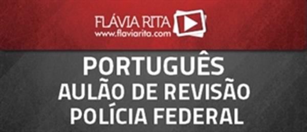 [PORTUGUÊS / AULÃO DE REVISÃO POLÍCIA FEDERAL]