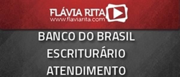 [Curso teórico de Atendimento para o Banco do Brasil - Escriturário/Edital Garantido]
