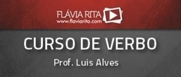 [Curso on-line grátis: Aula sobre Verbo para Concursos - Professor Luis Alves]