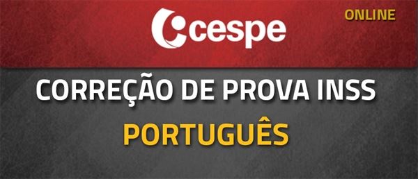 [Aula ao vivo de Correção questões e Prova CESPE: INSS / Português - Transmissão ao vivo]