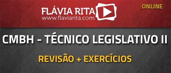 [Curso on-line: Curso de revisão + exercícios para o concurso da Câmara Municipal de Belo Horizonte (CMBH) - Técnico Legislativo II (EDITAL GARANTIDO)]