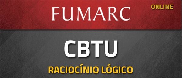 [Curso on-line: Curso de Raciocínio Lógico para o concurso da Companhia Brasileira de Trens Urbanos (CBTU)]