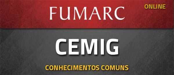 [Curso online: Curso preparatório para concurso da Companhia Energética de Minas Gerais (CEMIG TELECOM) - Conhecimentos comuns - FUMARC]