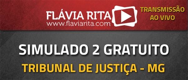 [2º Simulado on-line Gratuito: Simulado para o concurso do Tribunal de Justiça de Minas Gerais (TJMG)]