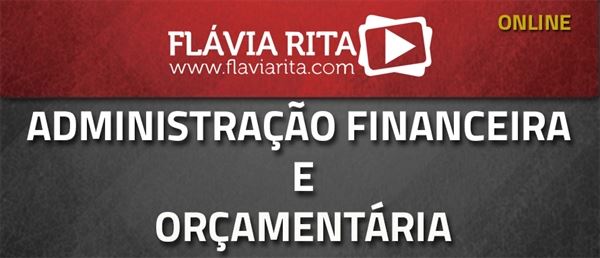 [Curso on-line: Curso de Administração Financeira e Orçamentária (AFO) para concursos - Prof. Rodrigo Borges]