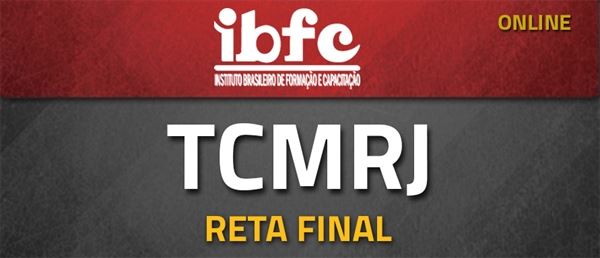 [ Curso on- line: Reta Final- Tribunal de Contas do Rio de Janeiro - TCMRJ]