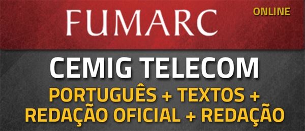 [Curso on-line: Português + Textos + Redação Oficial + Redação - Companhia Energética de Minas Gerais - CEMIG Telecom]
