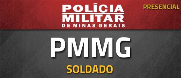 [Curso presencial: Polícia Militar do Estado de Minas Gerais- PMMG- Soldado]