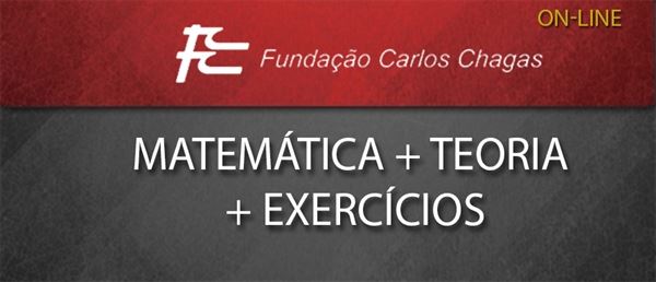 [Curso on-line: Matemática + Teoria + Exercícios - FCC-  Professora Cássia Coutinho]