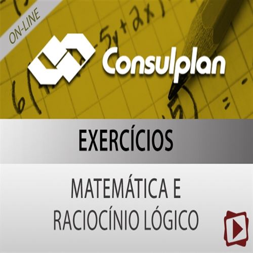 [Curso on-line: Matemática + Raciocínio Lógico + Exercícios para Concursos CONSULPLAN - Professora Cássia Coutinho]