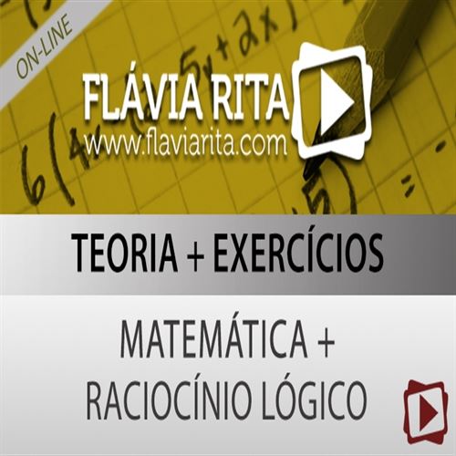 [Curso on-line: Matemática + Raciocínio Lógico + Revisão Teórica + Exercícios para Concursos - 2013.2 - Professora Cássia Coutinho]