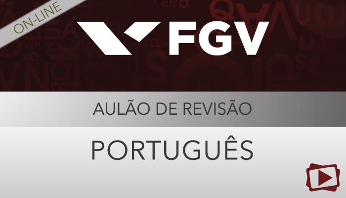 [Aulão on-line: Português - Revisão para Concursos FGV - Professora Flávia Rita]