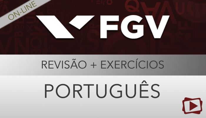 [Curso on-line: Português - Revisão + Exercícios para concursos FGV - Professora Flávia Rita]