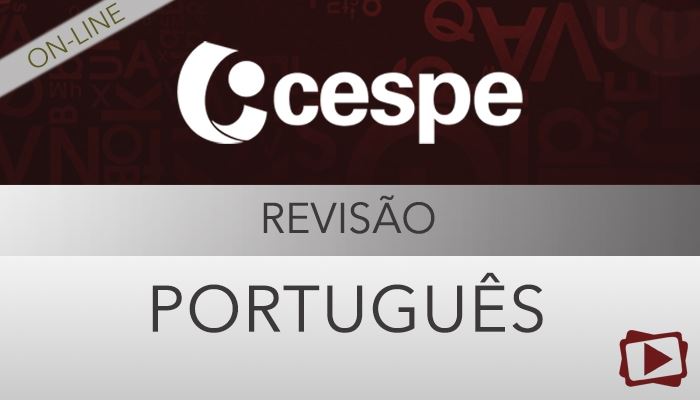[Curso on-line: Português - Revisão para Concursos - Cespe - Professora Flávia Rita ]
