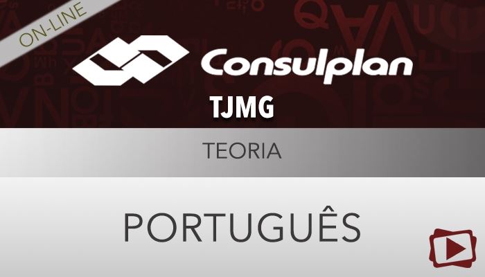[Curso on-line: Português para o Concurso do Tribunal de Justiça de MG (TJMG) - Todos os cargos - Professora Flávia Rita ]