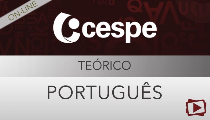 [Curso on-line: Português - Teoria - para concursos do CESPE - Professora Flávia Rita]