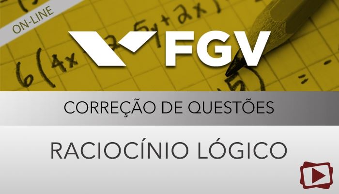 [Curso on-line: Raciocínio Lógico e Matemática para Concursos - Correção de Provas - FGV - Professora Cássia Coutinho]