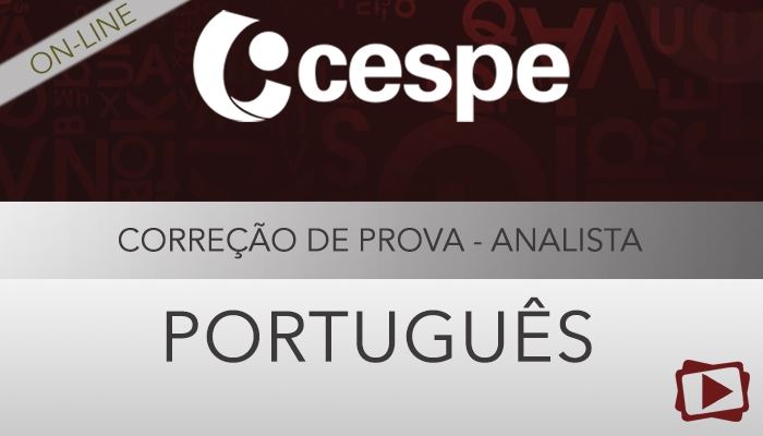 [Curso on-line : Português - Correção de Provas de Concursos - Analista - CESPE - Professora Flávia Rita]