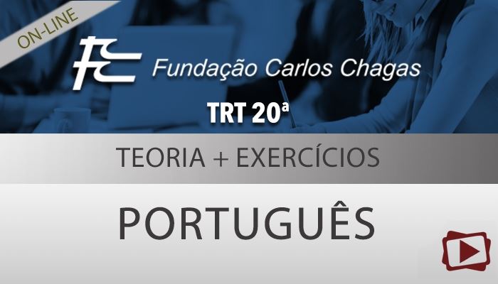 [Curso on-line: Português: Teoria + Exercícios de Português para o concurso do TRT 20ª Região]