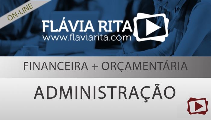 [Curso On-line: Tópicos da Administração Financeira + Orçmentária para Concursos - AFO - Professora Tatiana Cordeiro]