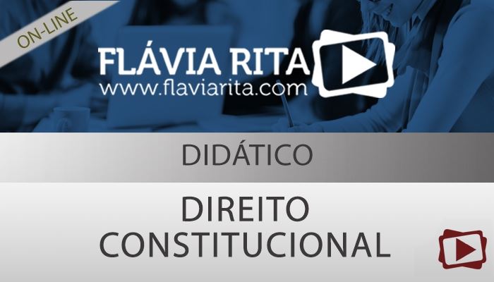 [Curso on-line: Direito Constitucional Didático para Concursos - Professor Paulo Machado]