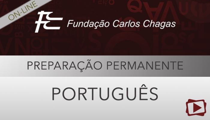 [Curso on-line: Português - Preparação Permanente para Concursos - FCC - Professora Flávia Rita]
