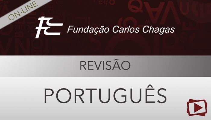 [Aulão on-line: Português - Revisão para Concursos FCC - Professora Flávia Rita]