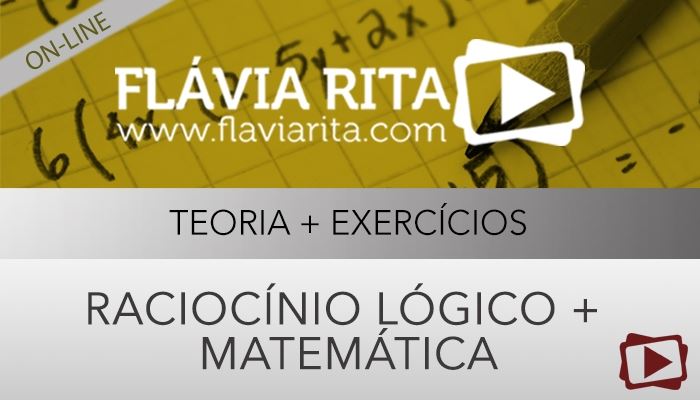 [Curso on-line : Raciocínio Lógico e Matemática - Teoria + Exercícios - Professora Cássia Coutinho]