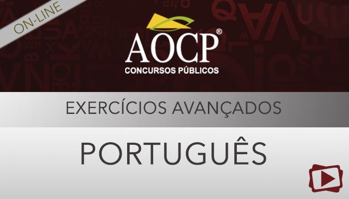 [Curso on-line: Exercícios Avançados de Português para Concursos AOCP - Professora Flávia Rita]