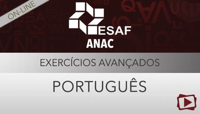 [Curso on-line: Português - Exercícios Avançados para Concursos - ANAC - ESAF - Professora Flávia Rita]