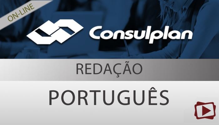 [Curso on-line: Português + Redação para Concurso Tribunal Regional Eleitoral - CONSULPLAN - Professora Flávia Rita]