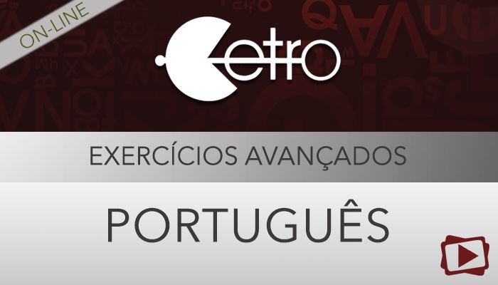 [Curso on-line: Português - Exercícios Avançados - Concurso ANVISA - CETRO - Professora Flávia Rita]