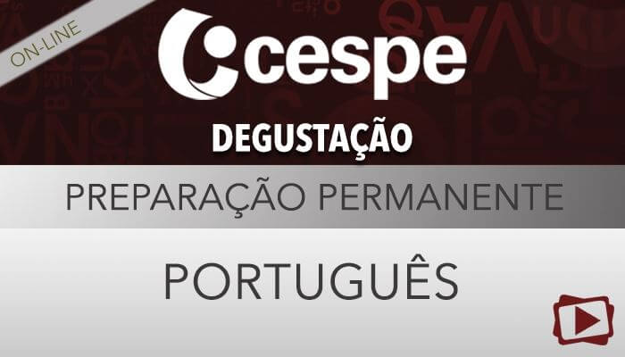 [Curso on-line degustação: Português - Preparação Permanente para Concursos CESPE - Professora Flávia Rita]