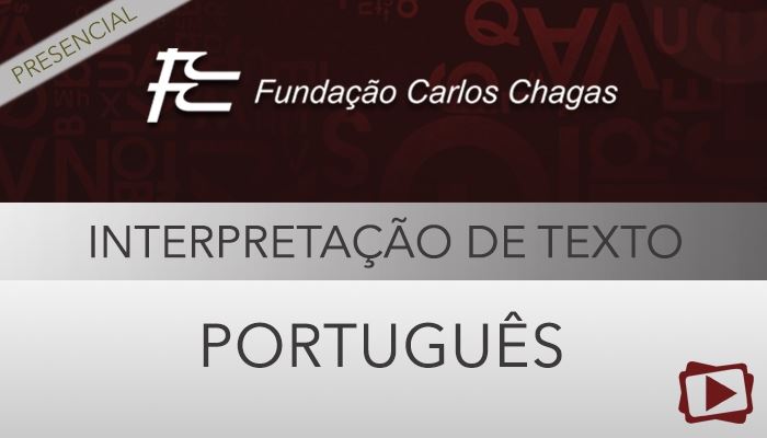 [Curso presencial: Português - Interpretação de Textos - FCC - Professora Flávia Rita]