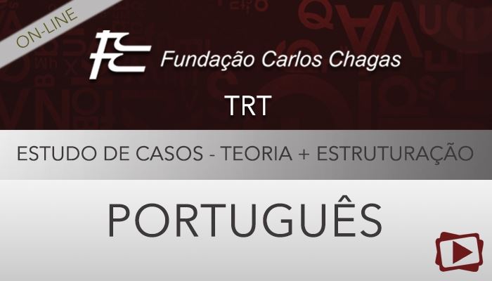 [Curso on-line: Português + Estruturação de Estudo de Casos para Concursos FCC - Professora Flávia Rita]