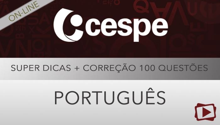 [Curso on-line : Dicas de Português + 100 Questões para Concursos - CESPE - Professora Flávia Rita]