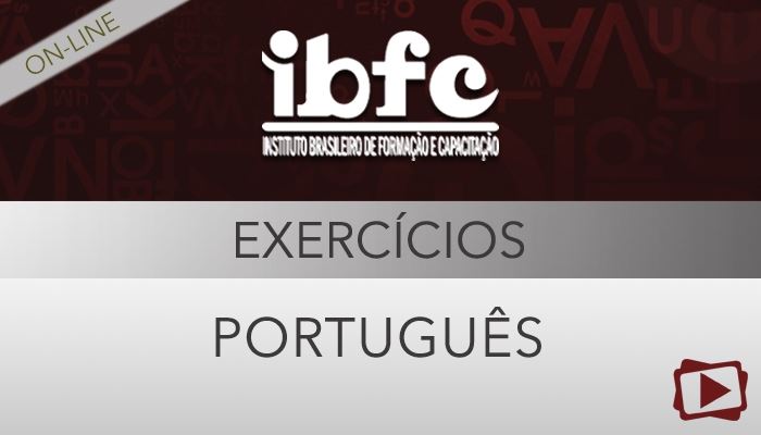 [Curso on-line: Português - Exercícios para Concursos IBFC - Professora Flávia Rita]
