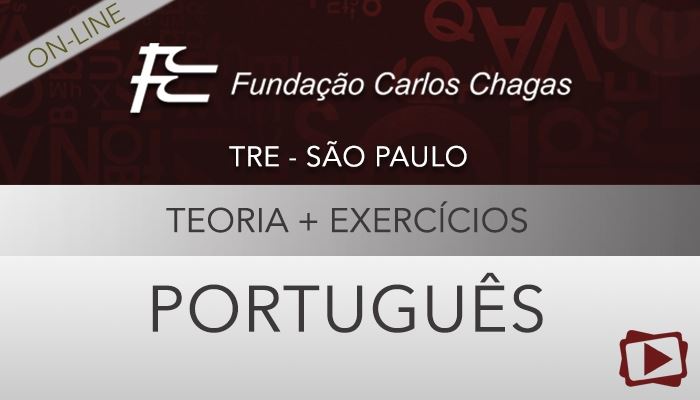 [Curso on-line: Português - Teoria + Exercícios para o Concurso do TRE - São Paulo - Professora Flávia]