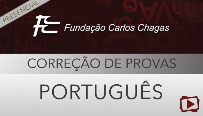 [Curso presencial: Português - Correção de Provas de Concursos - FCC - Professora Flávia Rita]