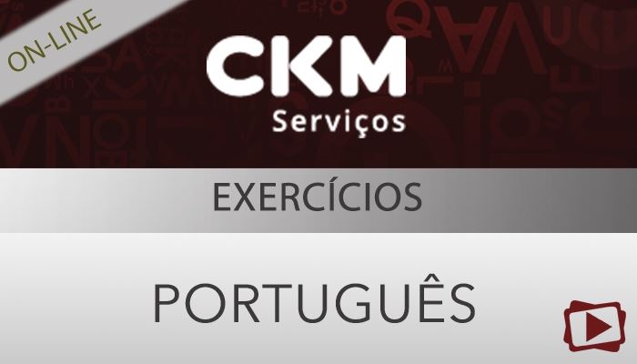 [Curso on-line: Português - Correção de Provas de Concursos - CKM - Professora Flávia Rita]