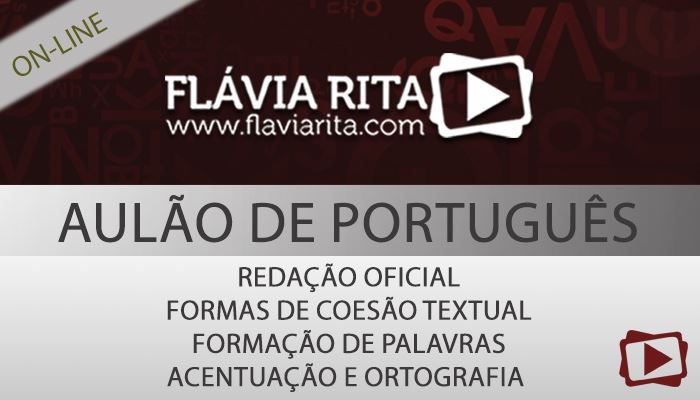 [Curso on-line: Aulão de Português para o Concurso do TRF 2ª Região - Parte IV - Professora Flávia Rita]