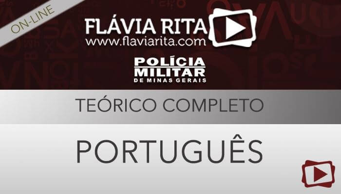 [Aula Gratuita: Português - Teoria para concursos da Polícia Militar de Minas Gerais / PMMG - Todos os cargos - Professora Flávia Rita]