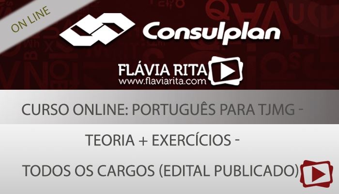 [Curso online: Português para TJMG - Teoria + Exercícios - Todos os cargos (Edital Publicado) ]