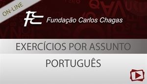 [Curso on-line bônus:  Português - Exercícios por Assunto TST/FCC - Professora Flávia Rita ]