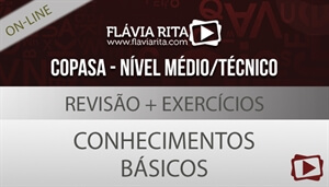 [Curso on-line: Revisão + Exercícios para concursos - COPASA/FUMARC - Cargos de Níveis Médio e Técnico - Conhecimentos Básicos]