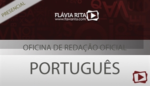 [Curso presencial: Intensivão de Português para o Concurso CLDF / FCC - Professora Flávia Rita]