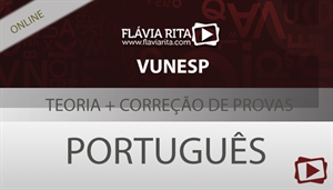 [Aula Gratuita: Português - Teoria + Exercícios para concursos da banca VUNESP - Professora Flávia Rita]